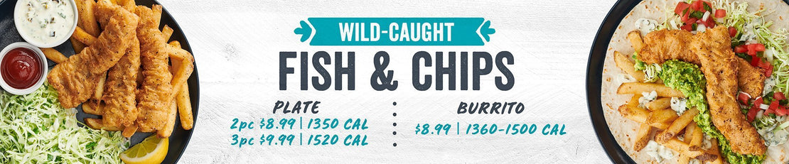 Fish and chips plate and burrito options shown with pricing and calorie information.